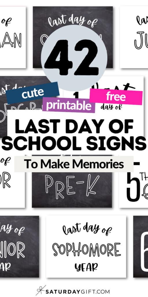42 Last Day of School Signs to Make Memories | SaturdayGift