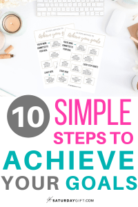 How to Easily Achieve Your Goals Every Time - The 10 Step Method