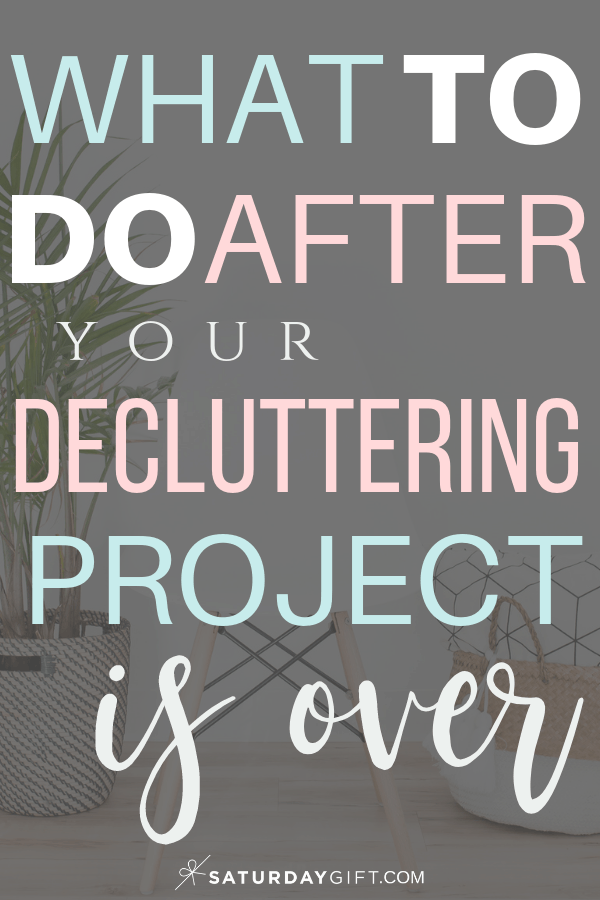 What to do after the decluttering project is over