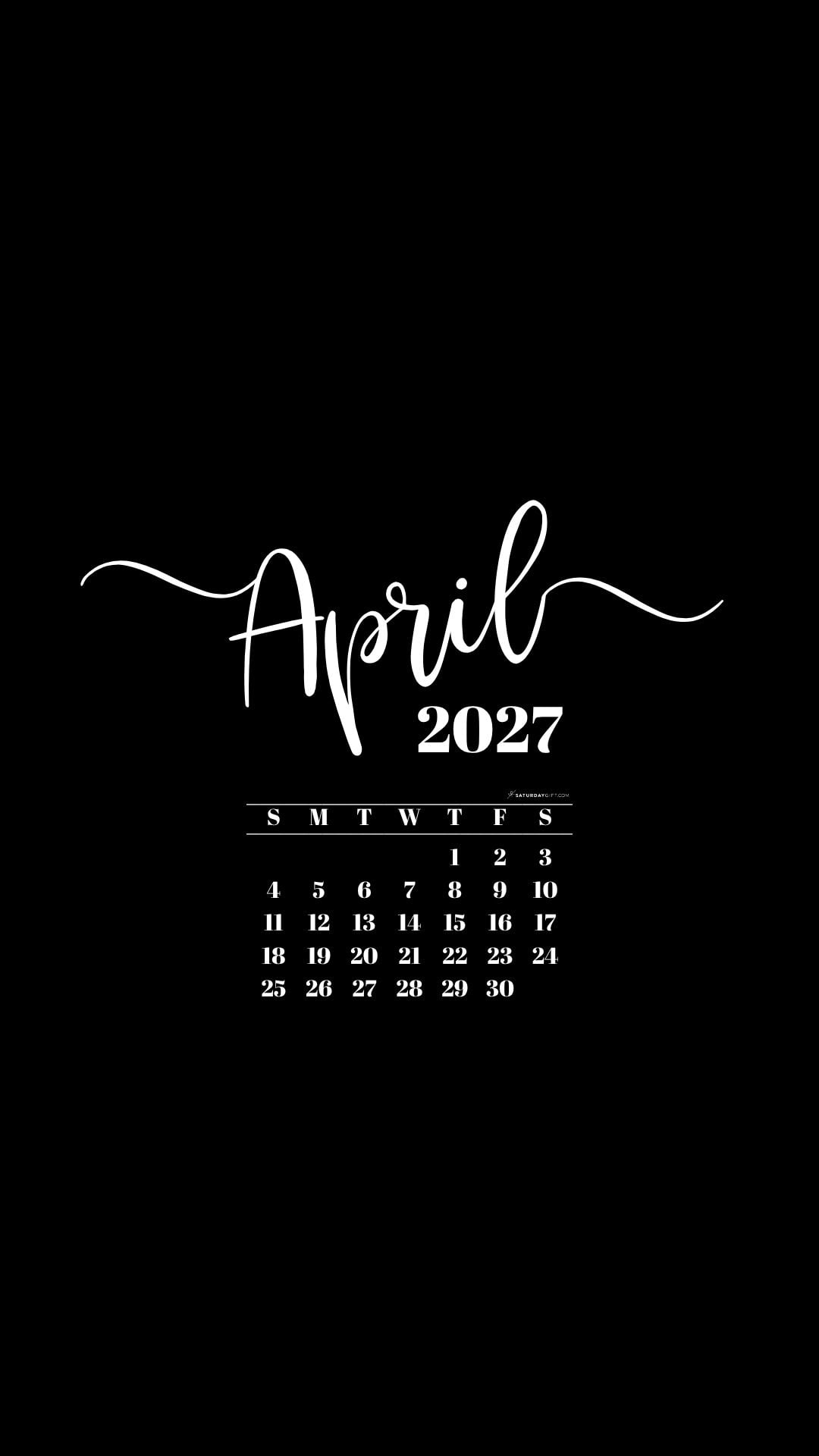April 2027 Phone Background Wallpaper - Black | SaturdayGift