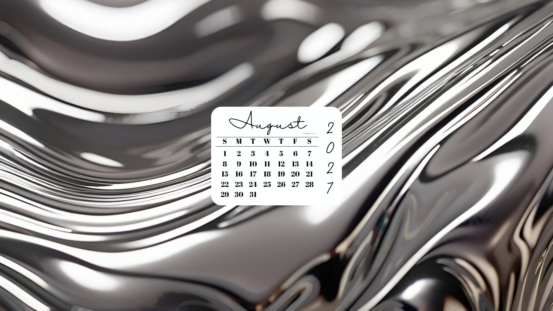 August 2027 Desktop Wallpaper Background - Liquid Silver | SaturdayGift
