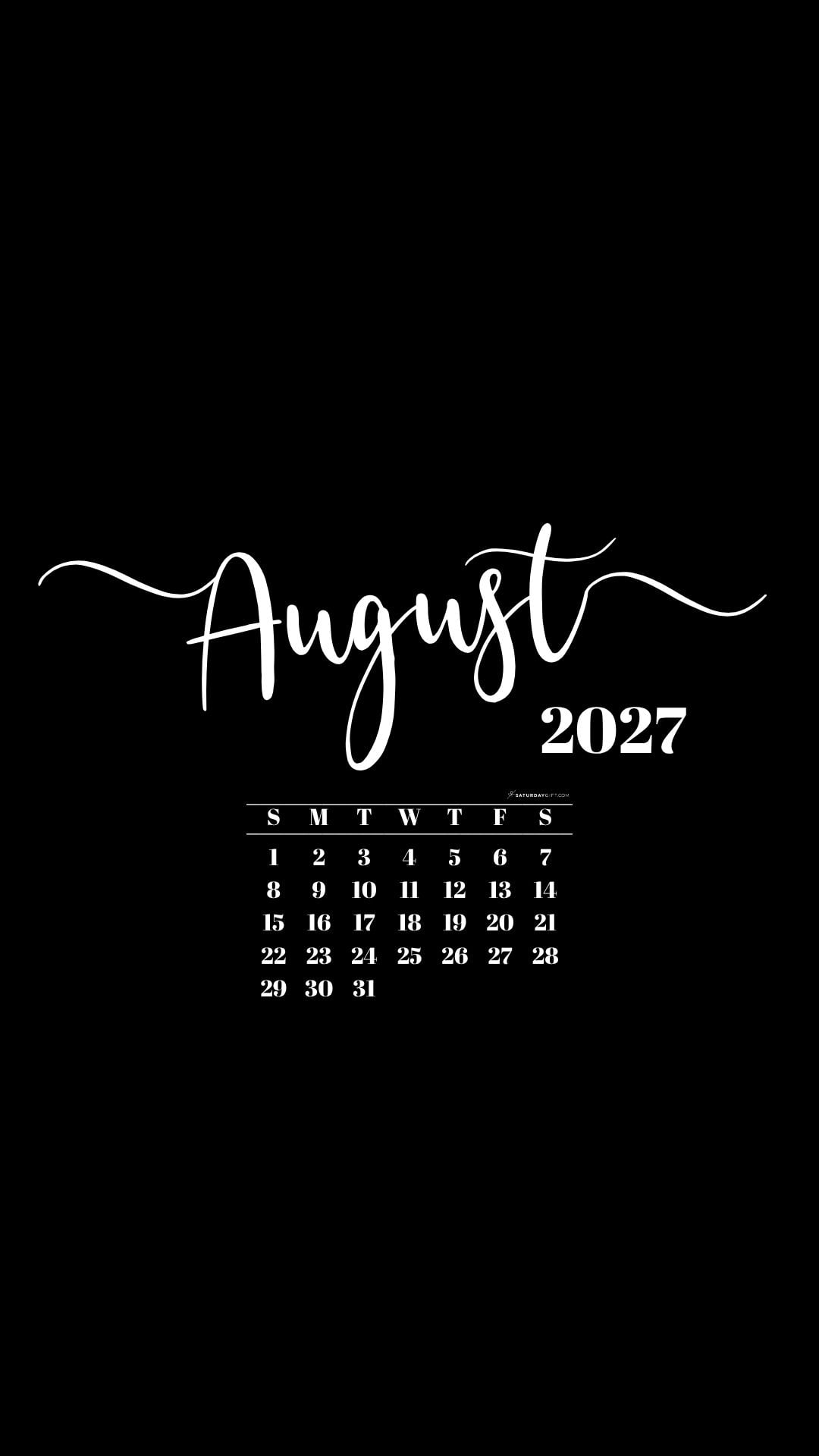 August 2027 Phone Background Wallpaper - Black | SaturdayGift