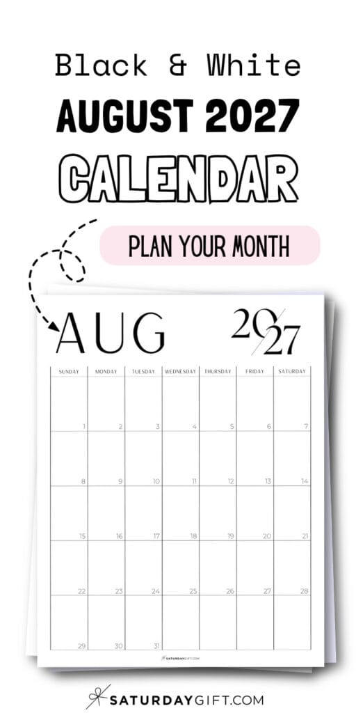 Black & White August 2027 Calendar - Plan Your Month | SaturdayGift