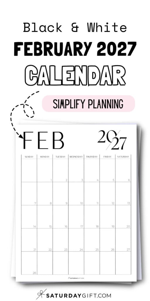 Black & White February 2027 Calendar - Simplify Planning | SaturdayGift