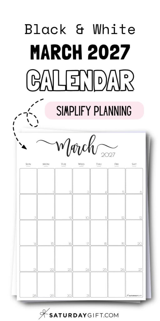 Black & White March 2027 Calendar - Simplify Planning | SaturdayGift
