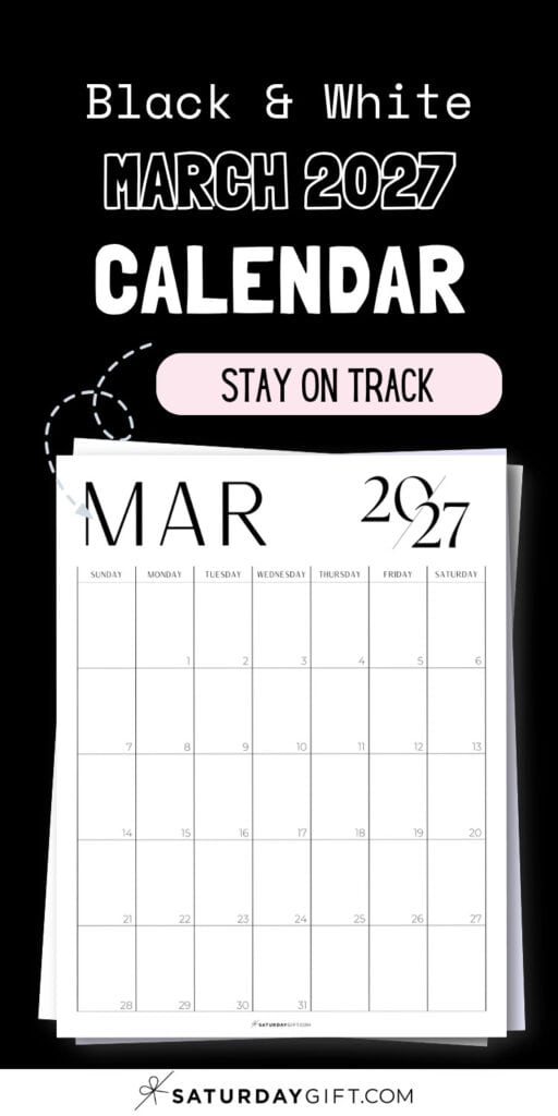 Black & White March 2027 Calendar - Stay on Track | SaturdayGift