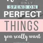 How to buy the right (and perfect!) thing every single time Pinterest Image