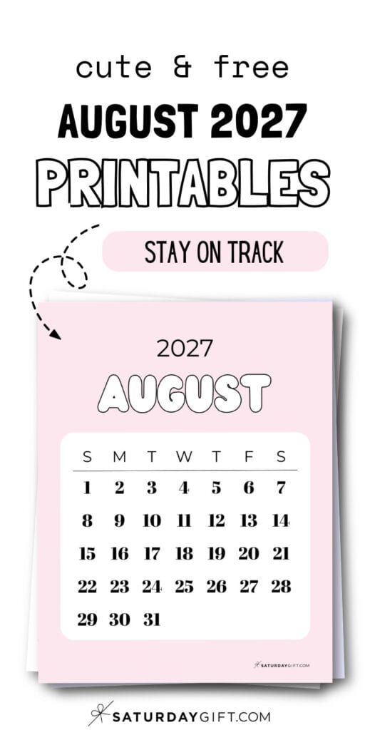 Cute & Free August 2027 Printables - Stay on Track | SaturdayGift