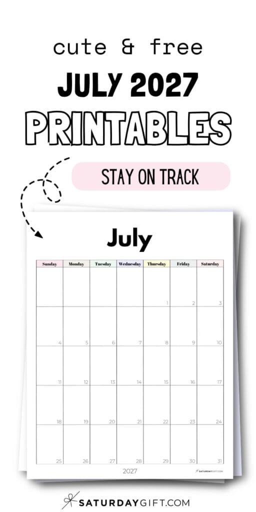 Cute & Free July 2027 Printables - Stay on Track | SaturdayGift