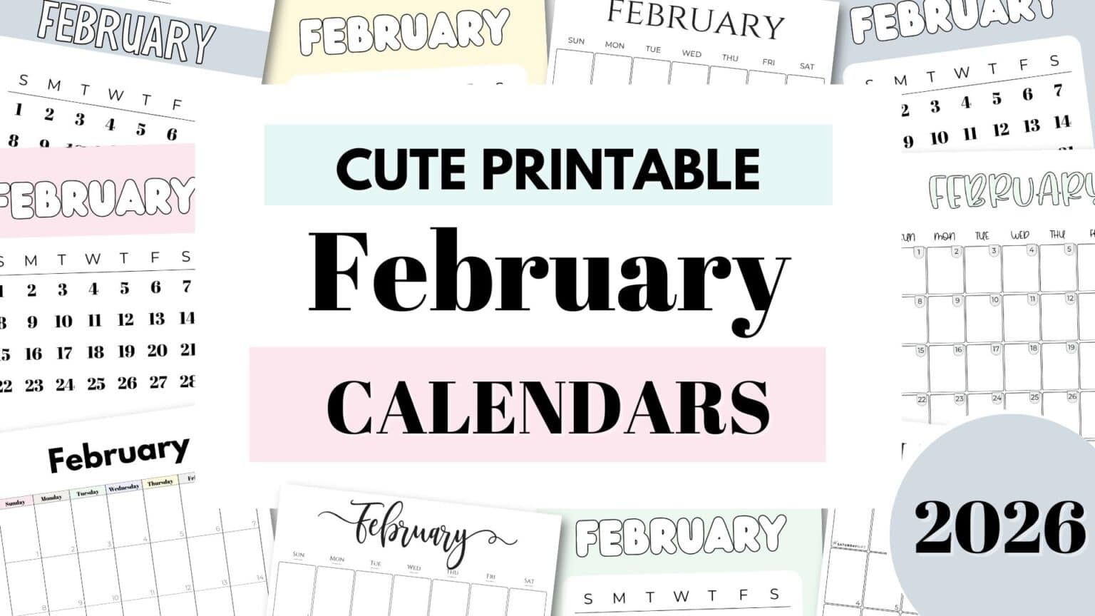 February 2026 Calendars - 21 Cute Free Printable PDFs by SaturdayGift