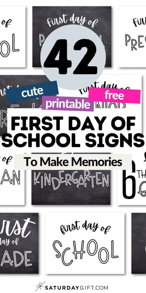 Cute Free Printable First Day of School Signs to Make Memories | SaturdayGift