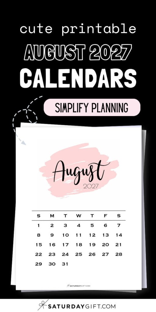 Cute Printable August 2027 Calendars - Simplify Planning | SaturdayGift
