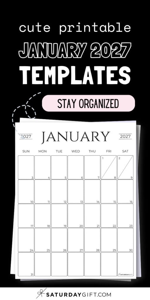Cute Printable January 2027 Templates - Stay Organized | SaturdayGift