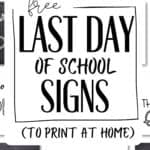 Free Last Day of School Signs | SaturdayGift