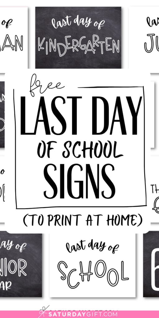 Free Last Day of School Signs | SaturdayGift