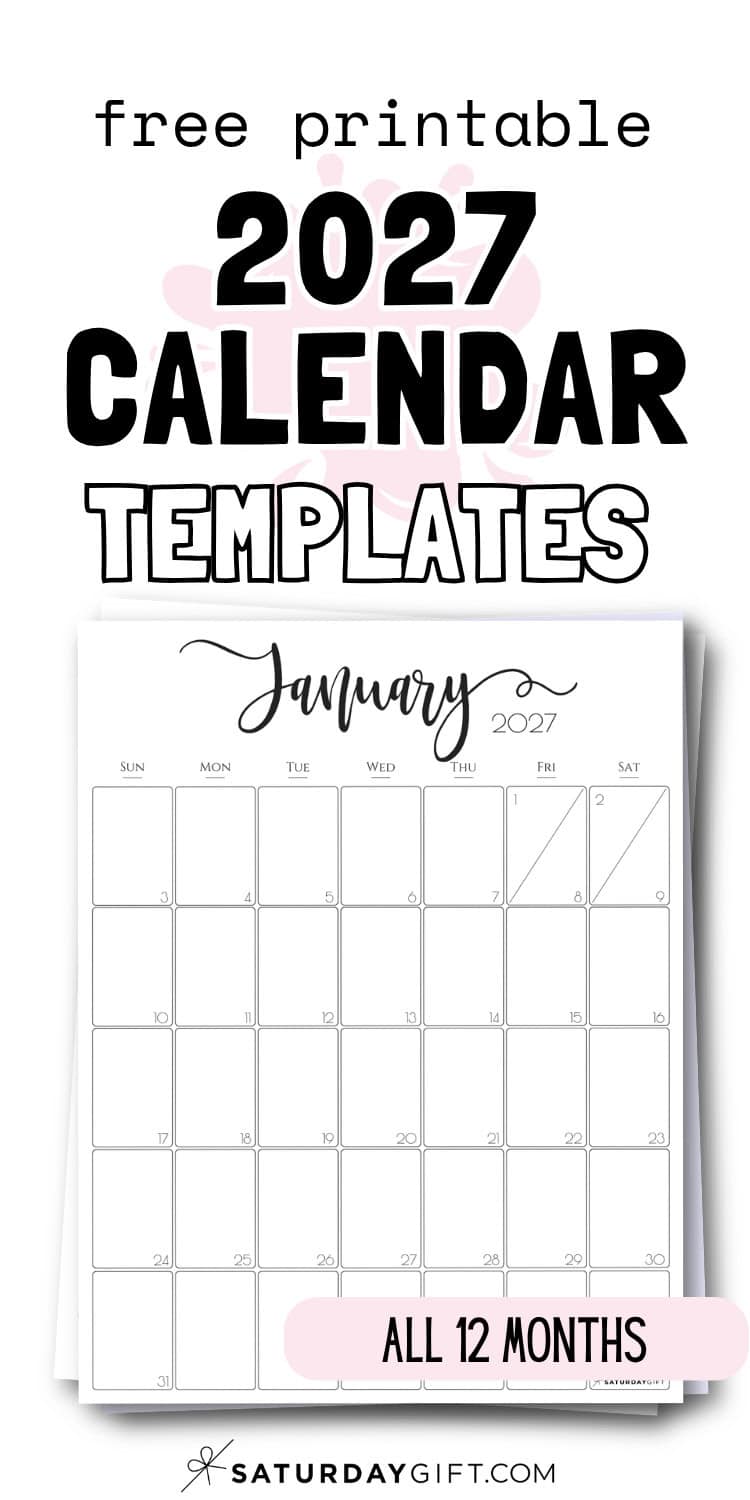 Free Printable 2027 Calendar Templates - All 12 Months | SaturdayGift