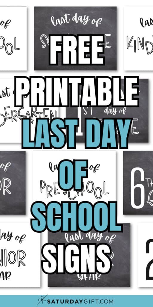 Free Printable Last Day of School Signs | SaturdayGift