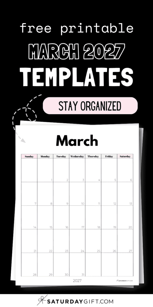 Free Printable March 2027 Templates - Stay Organized | SaturdayGift