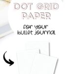 Free printable dot grid paper for your bullet journal Pinterest Image | SaturdayGift