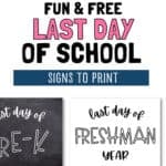 Fun and Free Last Day of School Signs to Print | SaturdayGift