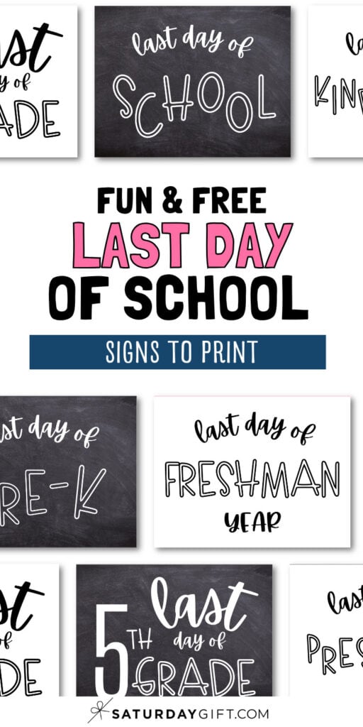 Fun and Free Last Day of School Signs to Print | SaturdayGift