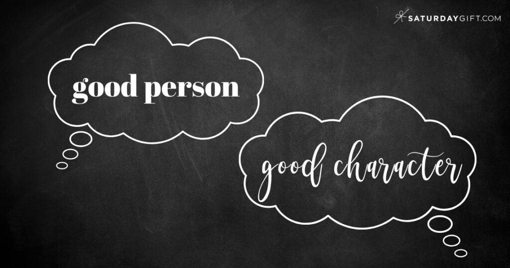 Good character vs Good person
