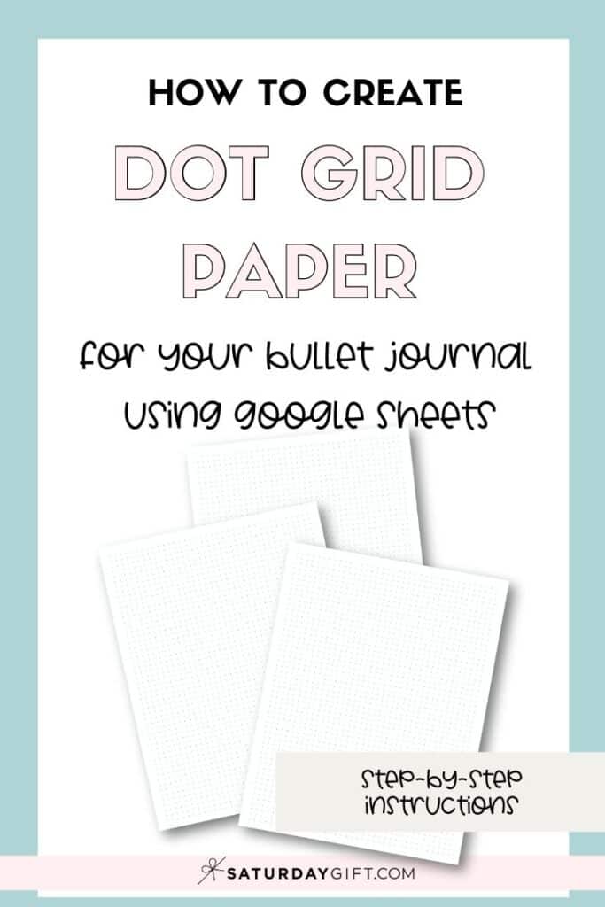 How to make dot grid paper in multiple sizes using Google Sheets Pinterest Image | SaturdayGift