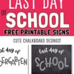 Last Day of School Free Printable Signs | SaturdayGift