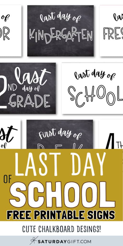 Last Day of School Free Printable Signs | SaturdayGift(1)