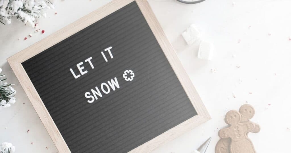 Sign that says: Let it snow