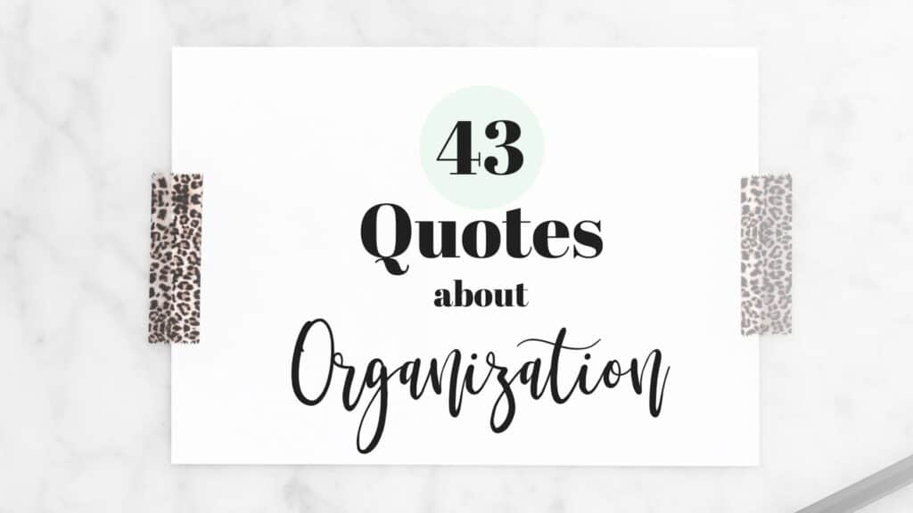 Organization Quotes - 43 inspiring quotes about organization Featured Image