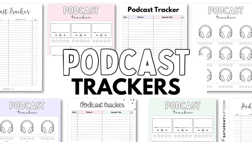 Podcast Tracker Templates Aesthetic & Free Printables | SaturdayGift