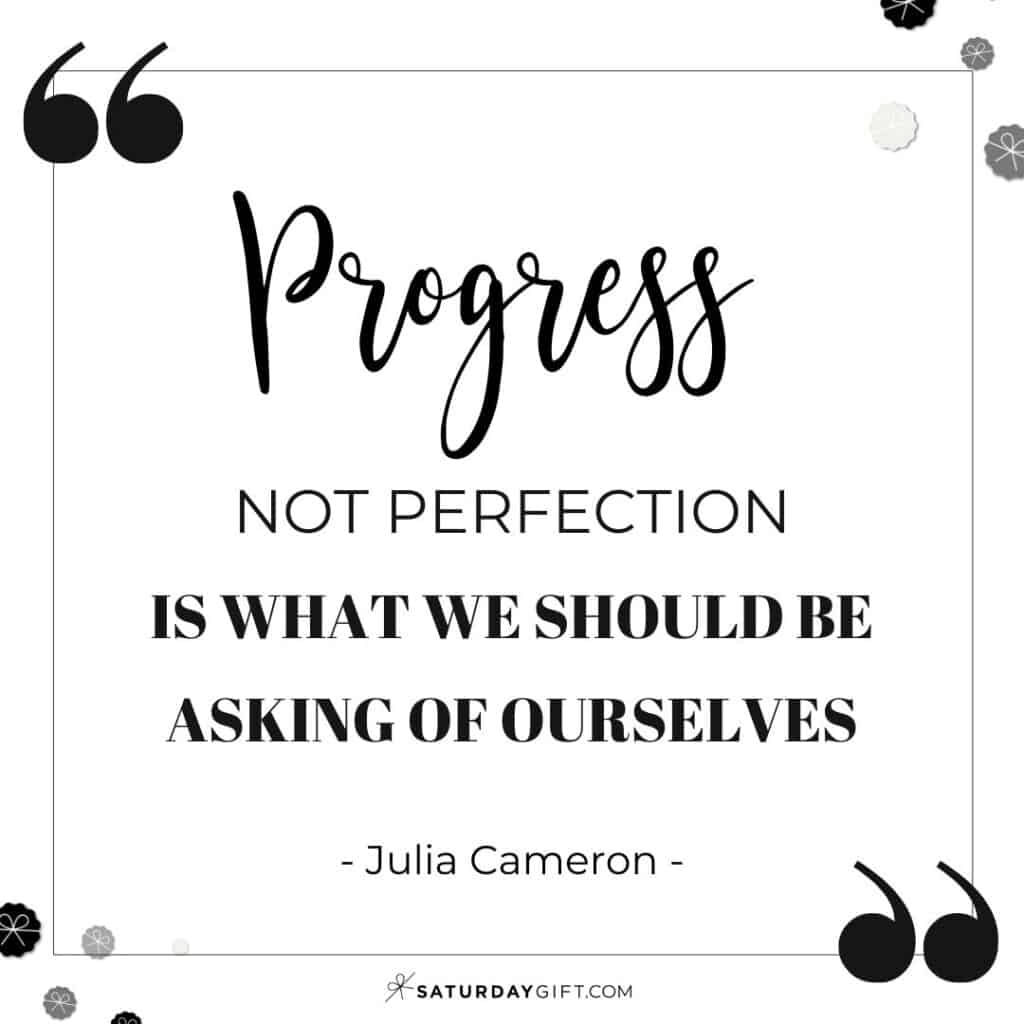 strive for progress not perfection quote meaning