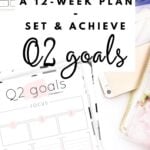 Q2 goals - Set and achieve quarter two goals worksheet {Free Printable} | SaturdayGift