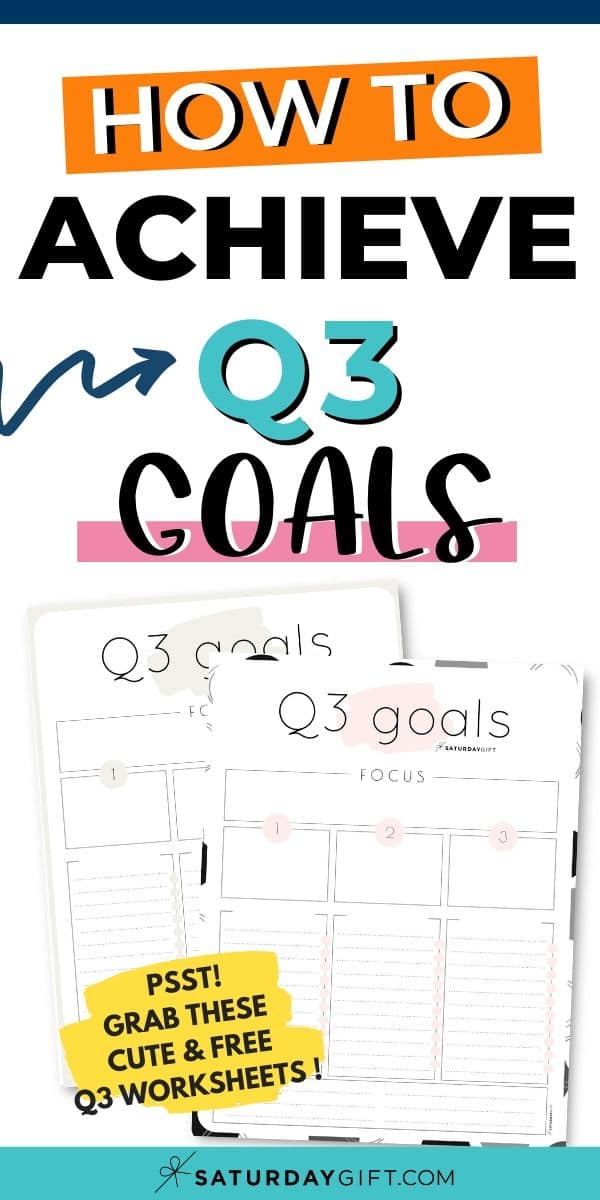 How to Set & Achieve Quarter Three Goals + Q3 Goals Worksheets
