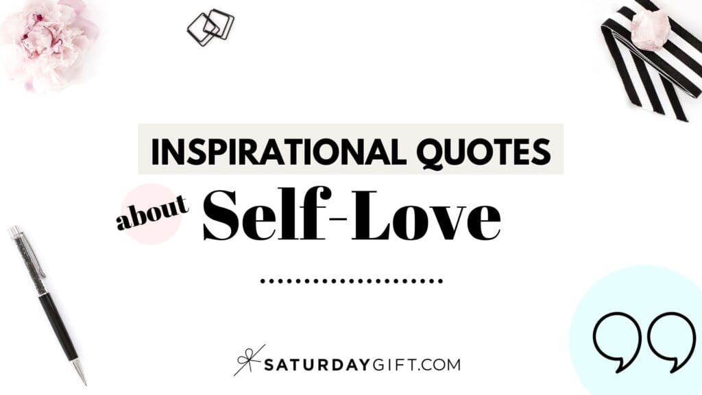 Self-Love Quotes - quotes about self-love