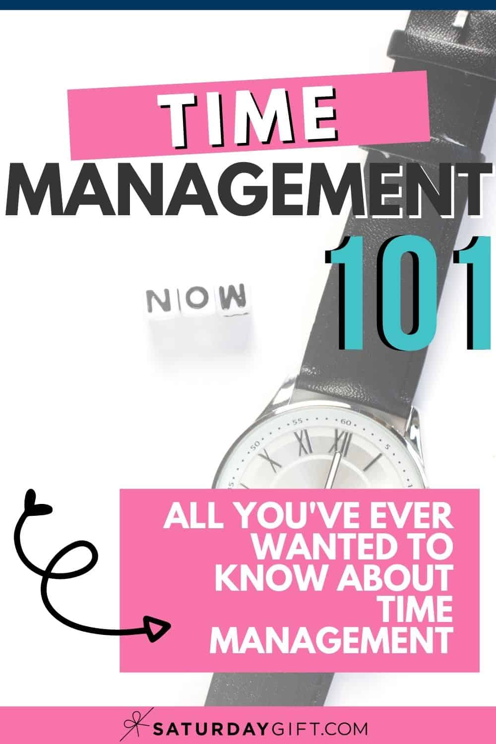Time Management 101 The Ultimate Guide To Time Management