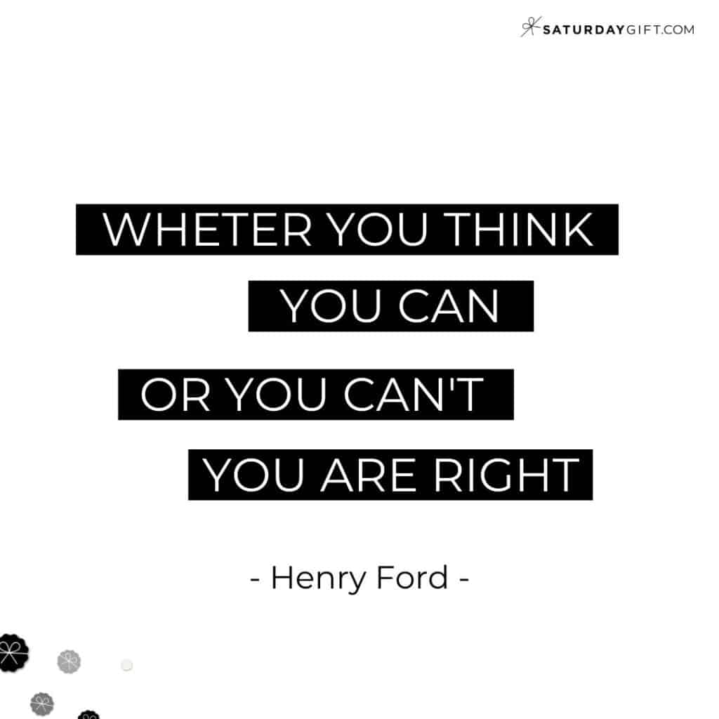 Whether you think you can or you can't - you are right - Henry Ford - Perfectionism Quotes